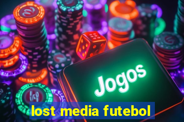 lost media futebol